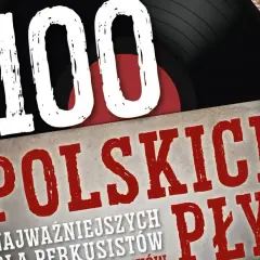 100 najważniejszych polskich płyt dla perkusistów. Kolekcja popularnych piosenek na winylu.