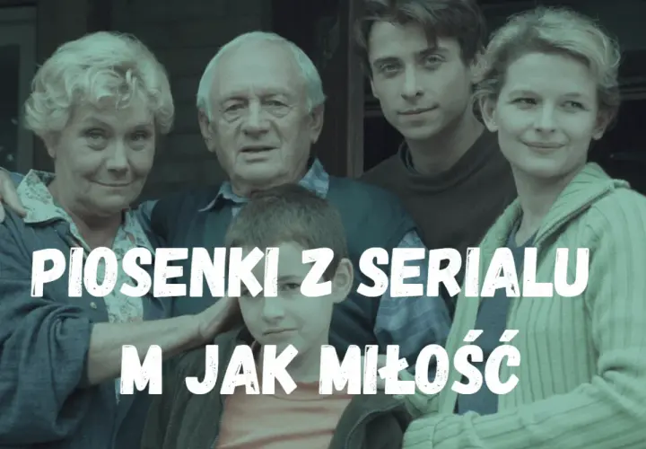 Rodzina z serialu "M jak miłość" na tle drewnianej chaty. Tekst piosenki z serialu.