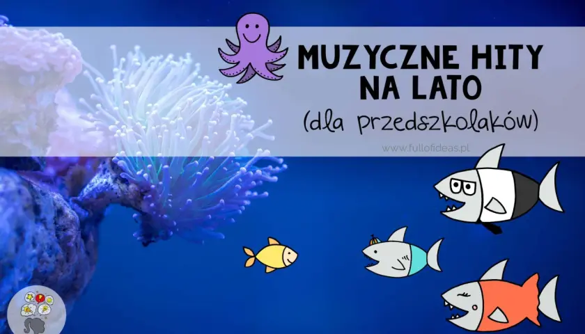 Muzyczne hity na lato dla przedszkolaków. Wesołe rybki i ośmiorniczka tańczą w rytm wakacyjnych piosenek.